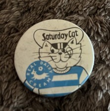 Listing image for Rare Advertising Badge 'Saturday Cat" Real Dairy Cream Collectable Memorabilia